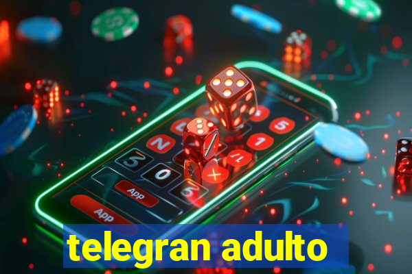 telegran adulto